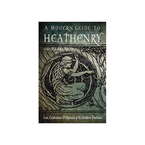 Modern Guide to Heathenry by Galina Krasskova