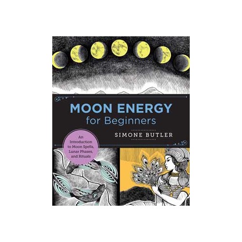 Moon Energy for Beginners by Simone Butler