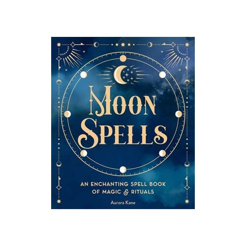 Moon Spells by Aurora Kane for Magical Manifestation