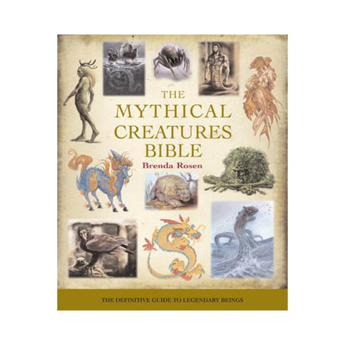 Mythical Creatures Bible Brenda Rosen