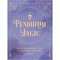 Pendulum Magic Handbook for Dowsing and Divination