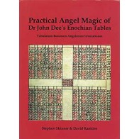 Practical Angelic Magic of John Dee's Enochian Tables Hardcover - Unpublished Manuscripts