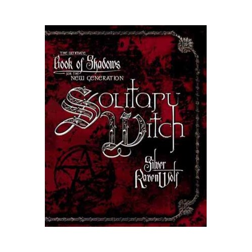 Solitary Witch by Silver Ravenwolf Guidebook