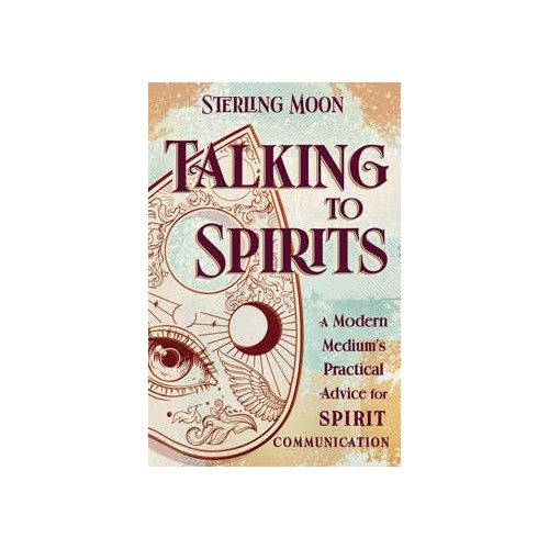 Talking to Spirits by Sterling Moon