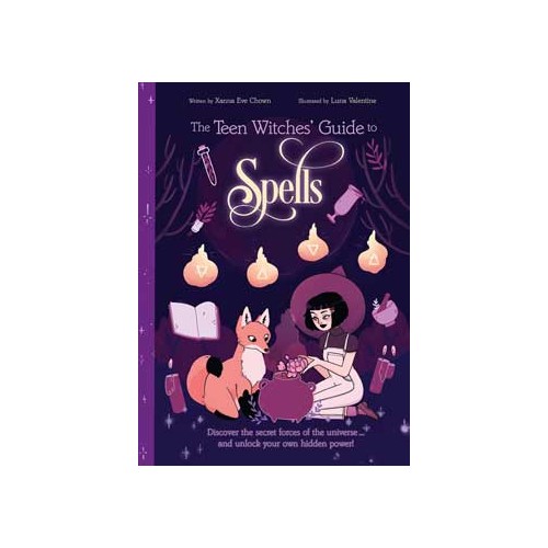 Teen Witches' Guide to Spells for Young Practitioners