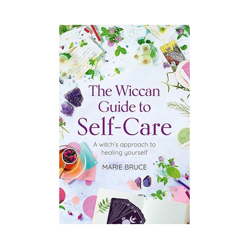 Wiccan Guide to Self-Care by Marie Bruce