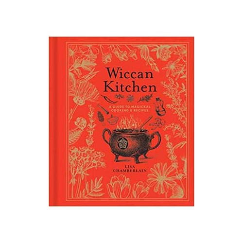 Wiccan Kitchen by Lisa Chamberlain for Magical Cooking