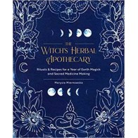 Witch's Herbal Apothecary by Marysia Miernoska Book