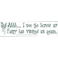 Screw-up Fairy Bumper Sticker for Humor