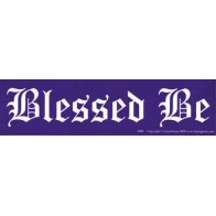 Blessed Be Bumper Sticker for Spiritual Pride