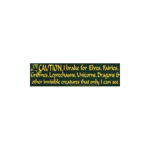 Caution! I Brake For Elves Bumper Sticker