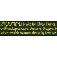 Caution! I Brake For Elves Bumper Sticker