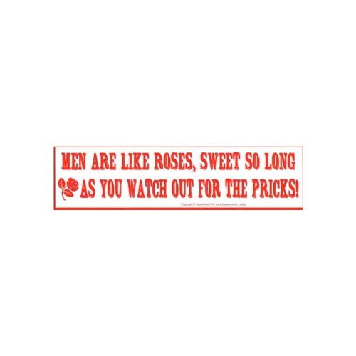 Funny Men Are Like Roses Bumper Sticker