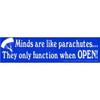 Minds Are Like Parachutes Bumper Sticker