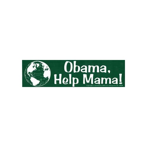 Obama Help Mama Bumper Sticker for Advocacy