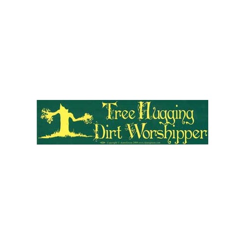 Tree Hugging Dirt Worshipper Bumper Sticker for Eco Lovers