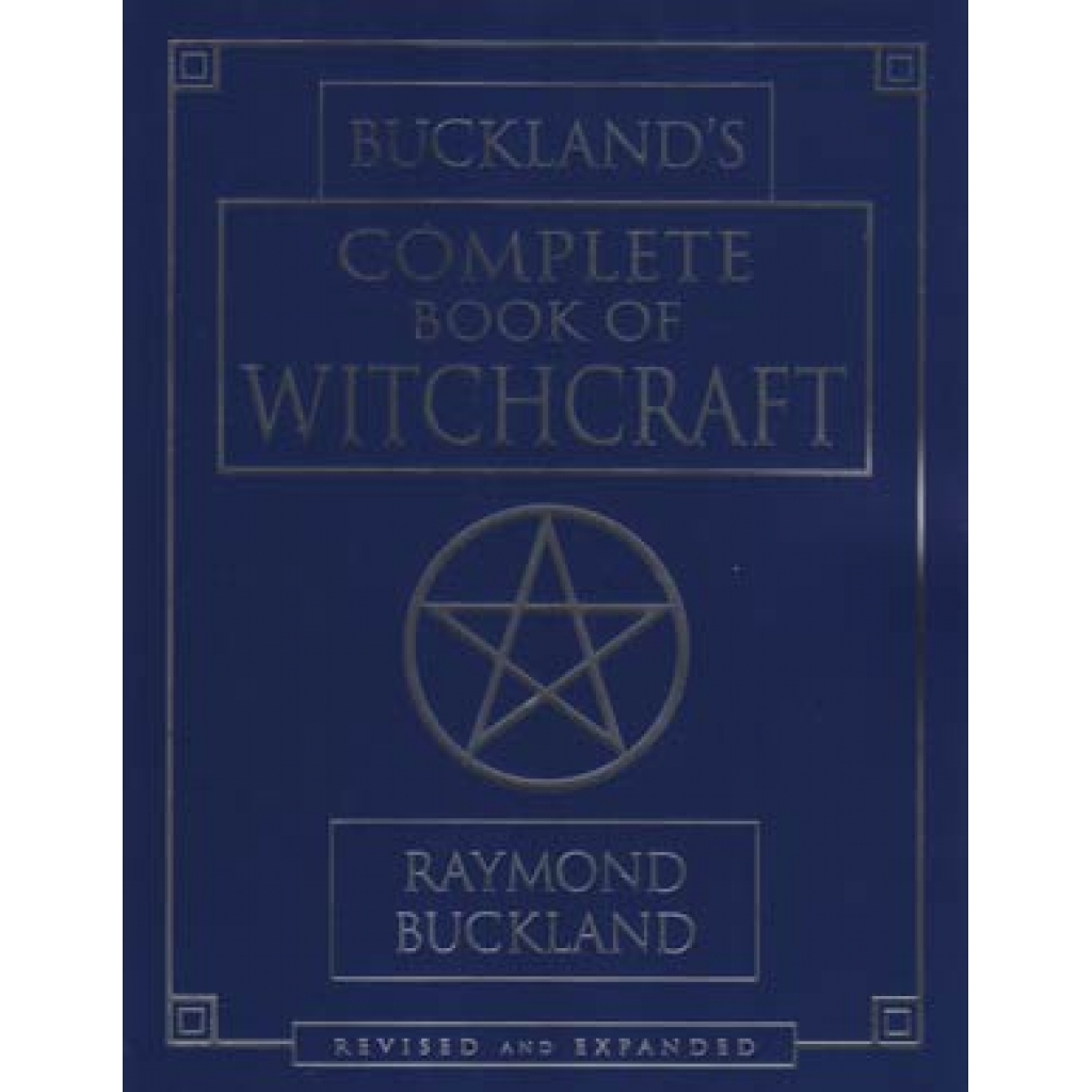 Complete Book of Witchcraft by Raymond Buckland