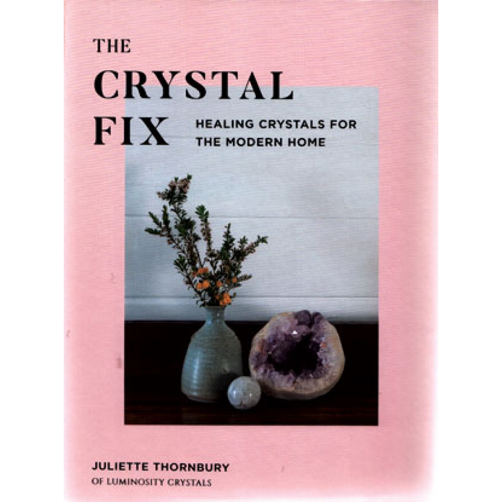 Crystal Fix (hc) by Juliette Thornbury