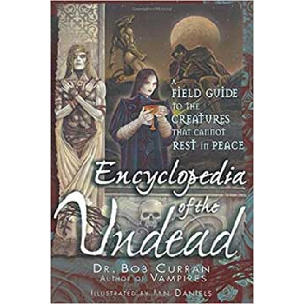 Encyclopedia of the Undead by Bob Curran