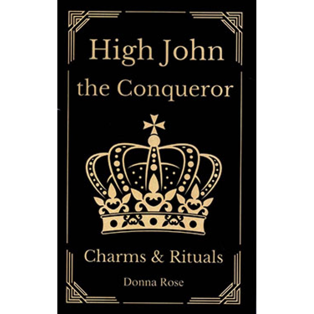 High John the Conqueror Charms & Rituals