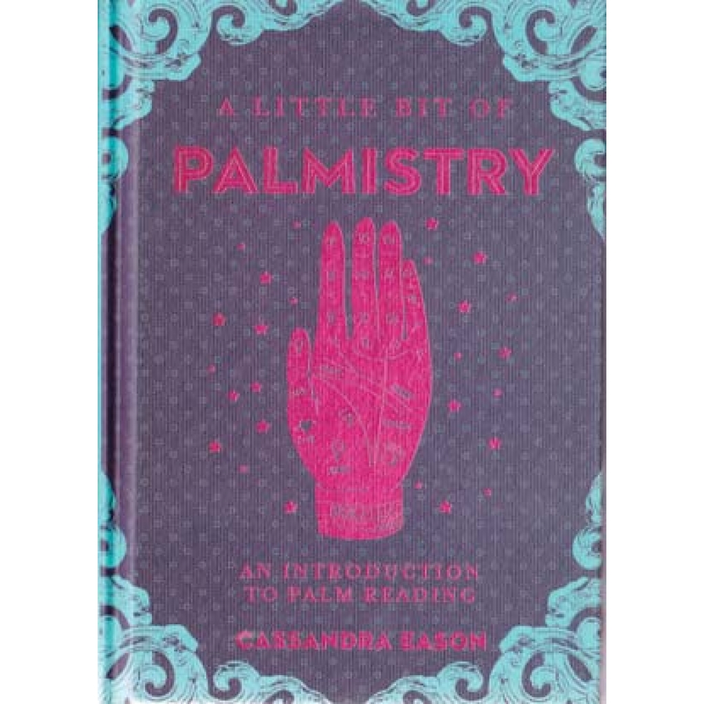 Little Bit of Palmistry (HC) - A Guide by Cassandra Easton