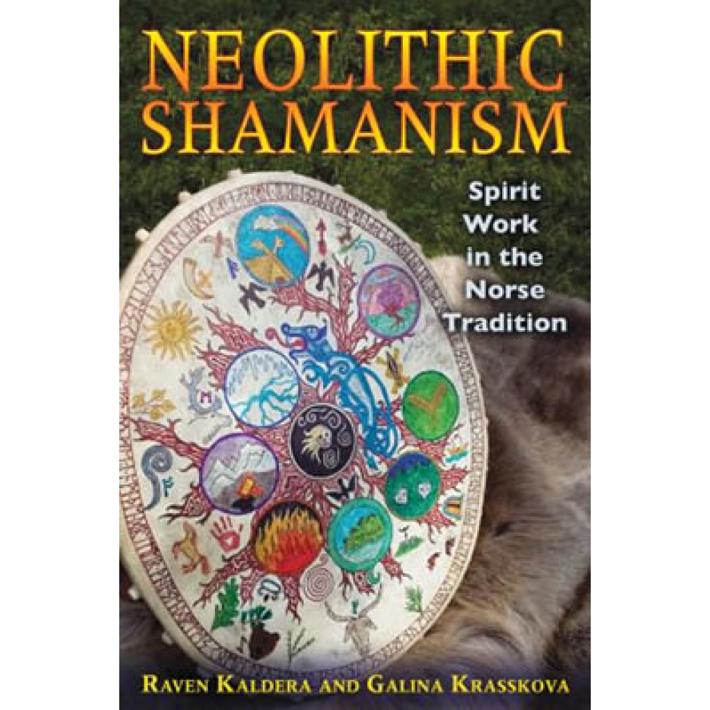 Neolithic Shamanism: Norse Tradition by Raven & Galina Krasskova