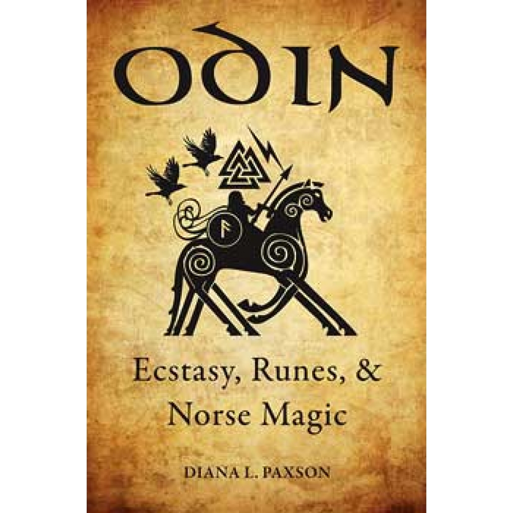 Odin: Ecstasy, Runes, and Norse Magic by Diana Paxson