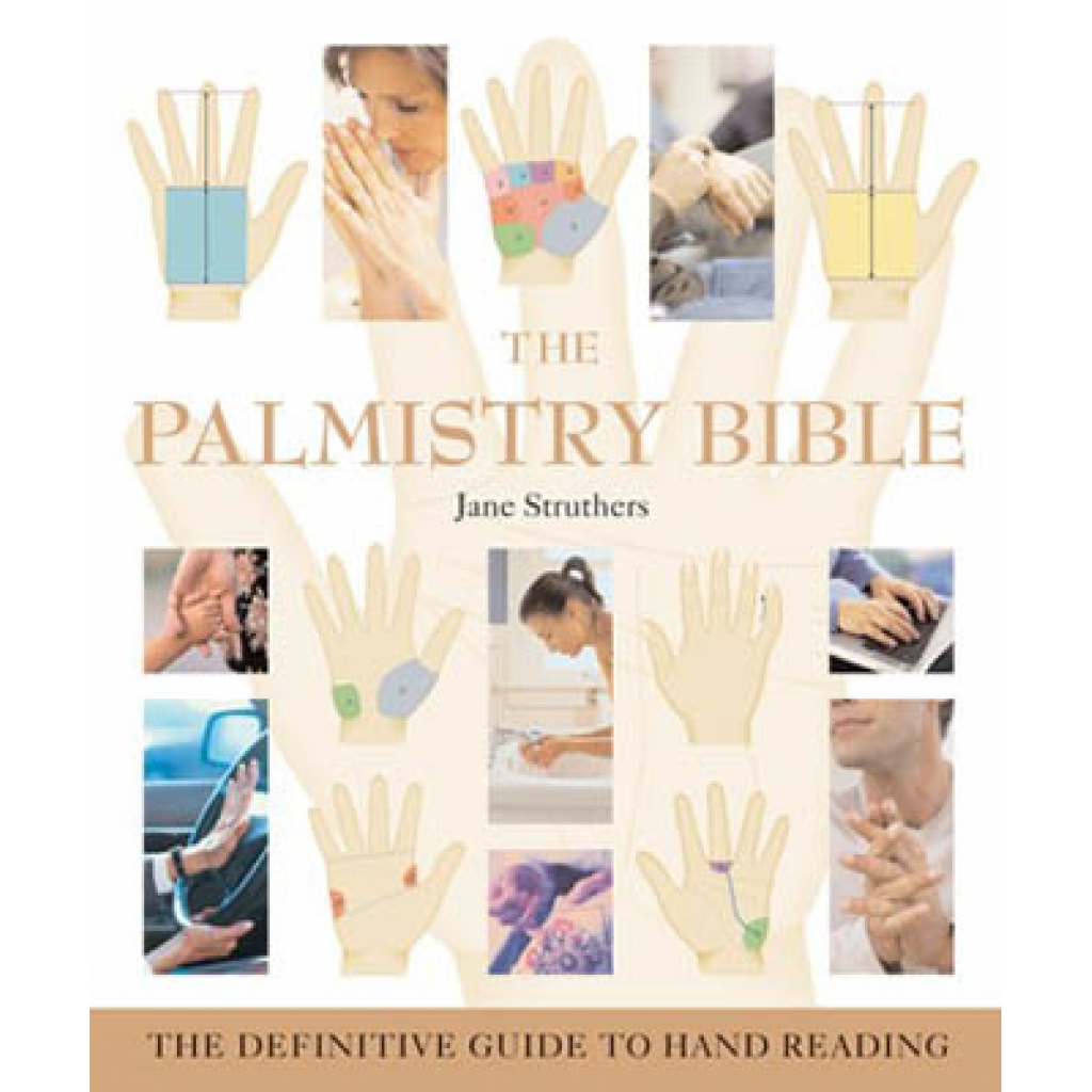 The Complete Palmistry Bible by Jane Struthers