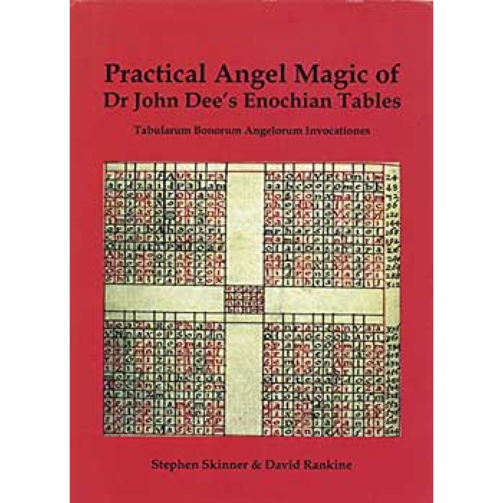 Practical Angel Magic of Dr. John Dee's Enochian Tables (HC) by Skinner & Rankine