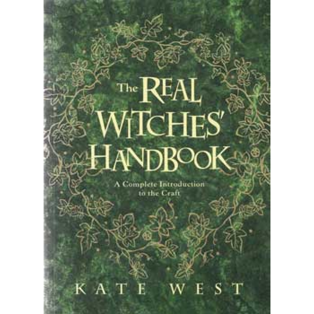 The Real Witches' Handbook by Kate West