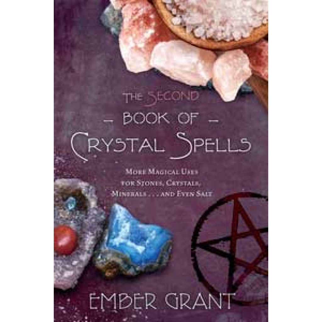 Second Book of Crystal Spells by Ember Grant