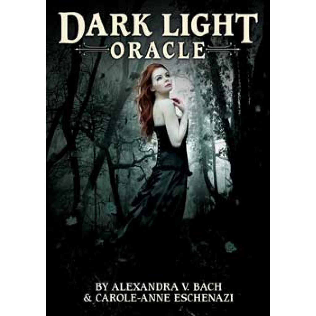 Dark Light Oracle by Bach & Eschenazi for Spiritual Exploration