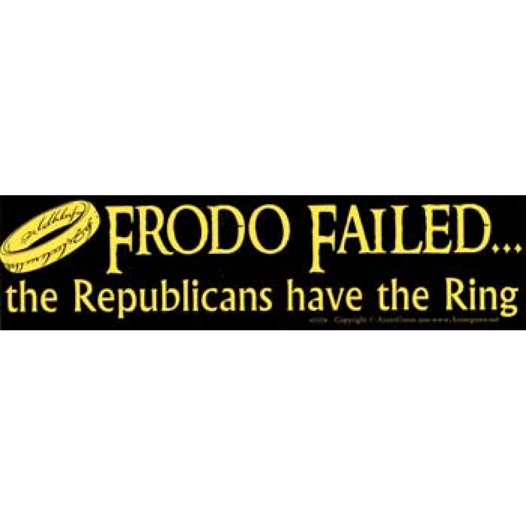 Frodo Failed, the Republicans Have the Ring Bumper Sticker