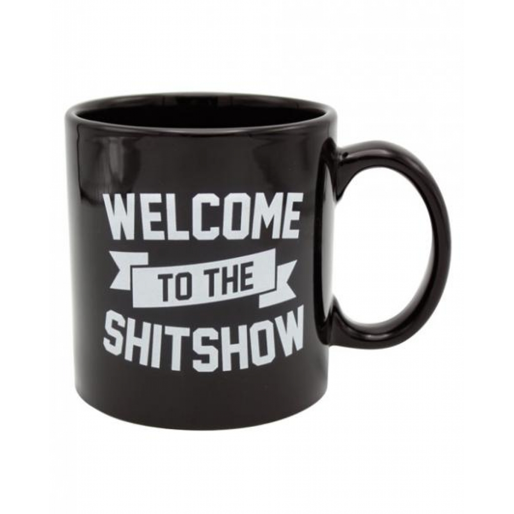 Attitude Mug - Welcome To The Sh*t Show