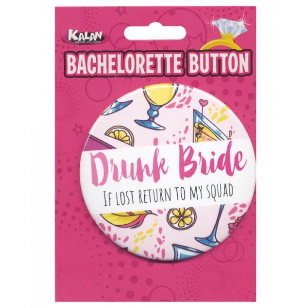 Bachelorette Button - Drunk Bride