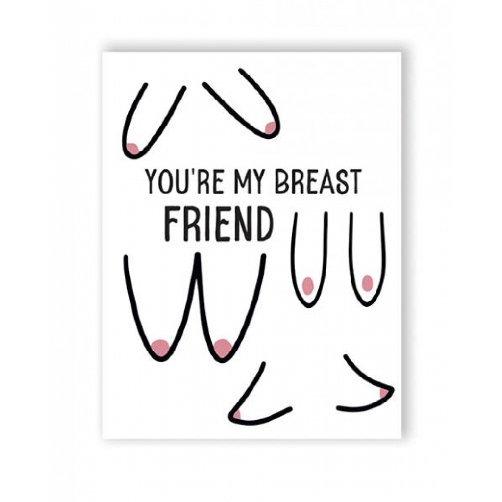 Breast Friend Naughty Greeting Card