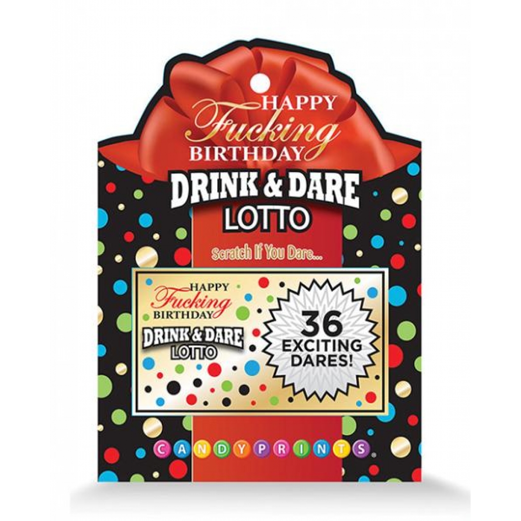 Happy Fucking Birthday Drink & Dare Lotto