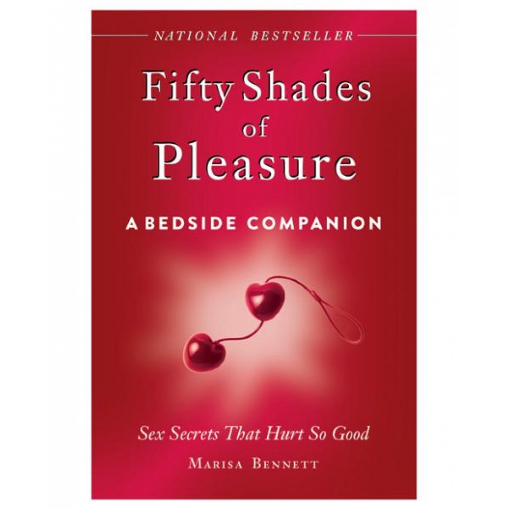 Fifty Shades of Pleasure: A Bedside Companion by Marisa Bennett