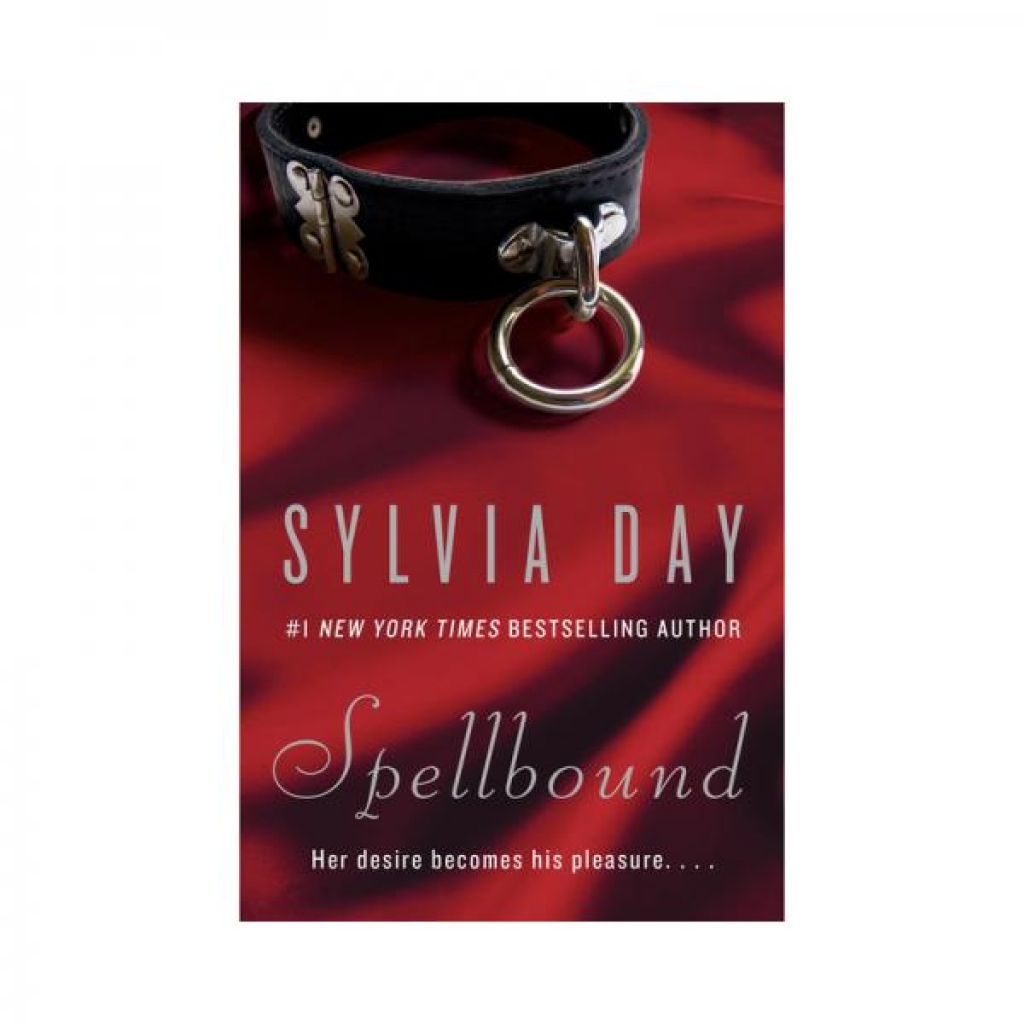 Spellbinding Seduction: Spellbound by Sylvia Day