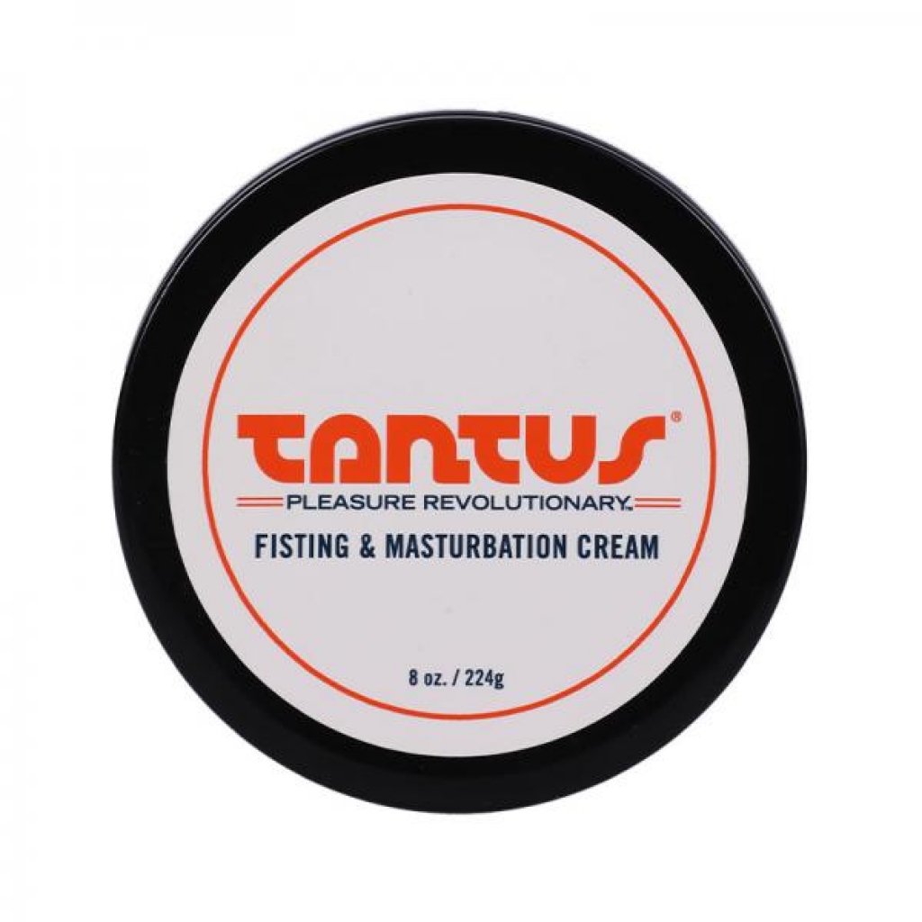 Tantus Fisting & Masturbation Cream - 8 Oz